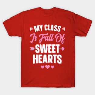 My Class Is Full Of Sweet Hearts T-Shirt